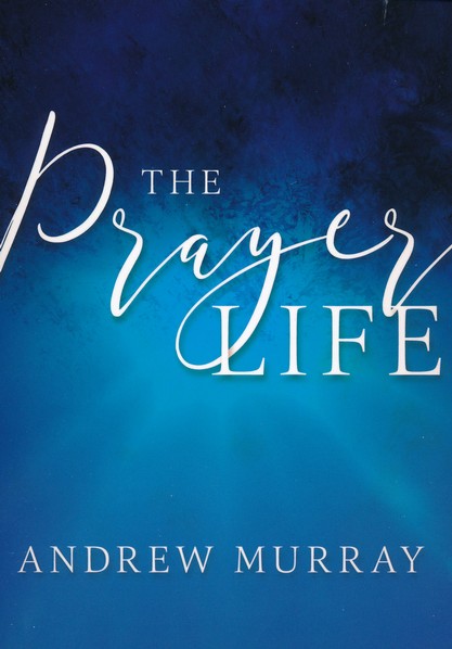 The Prayer Life