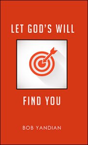 Let God\'s Will Find You