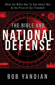 The Bible and National Defense: What the Bible Has to Say About