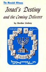 The Messiah Witness: Israel's Destiny & The Coming Deliverer