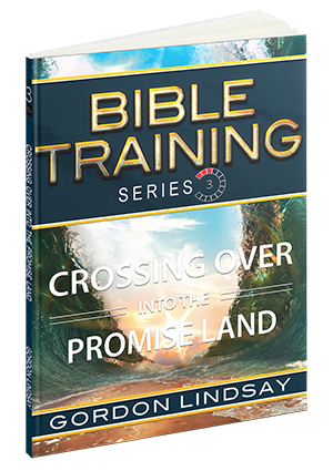 Crossing Over into the Promised Land:Bible Training Series Vol.3