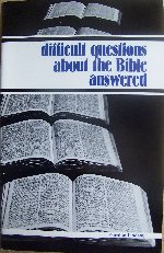 Difficult Questions About the Bible Answered