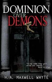  - h-a-maxell-whyte_dominion-over-demons