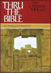 Thru the Bible Volume 1 Genesis-Deuteronomy