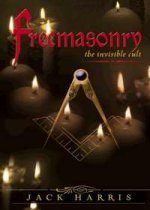 Freemasonry - The Invisible Cult