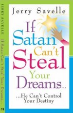 If Satan Can\'t Steal Your Dreams