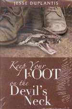 Keep Your Foot on the Devil\'s Neck