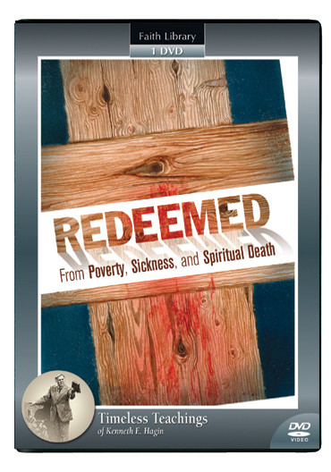 Redeemed From Poverty, Sickness,& Spiritual Death DVD
