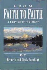 From Faith To Faith A Daily Guide To Victory