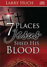 7 Places Jesus Shed His Blood CD Series