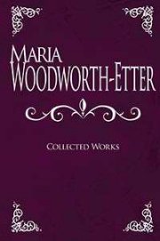 Maria Woodworth-Etter: Collected Works