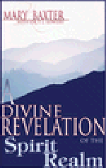 A Divine Revelation of the Spirit Realm