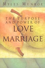 The Purpose and Power of Love and Marriage