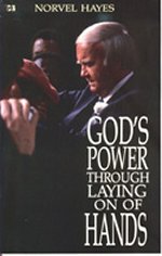 God's Power Through The Laying of Hands