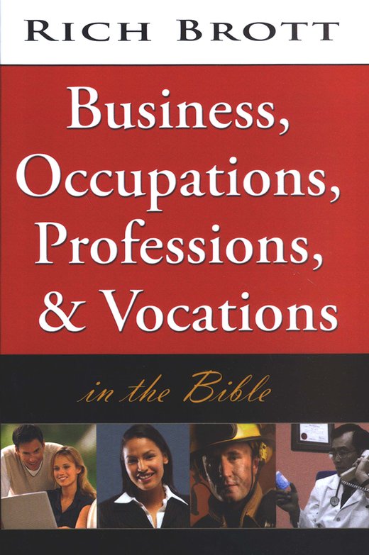 Business Occupations Professions & Vocations In The Bible