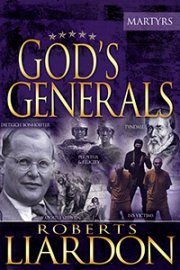 God\'s Generals: The Martyrs