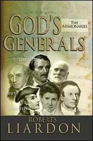 God\'s Generals: The Missionaries