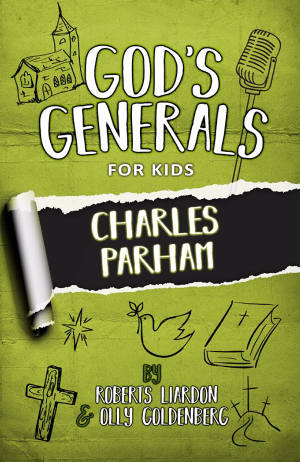 God\'s Generals For Kids: V6 Charles Parham