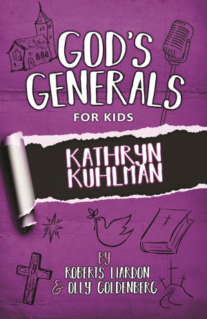 God\'s Generals for Kids: V1 Kathryn Kuhlman