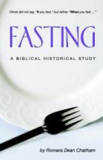 Fasting: A Biblical Historical Study