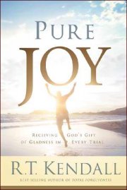 Pure Joy: Receiving God\'s Gift of Gladness in Every Trial