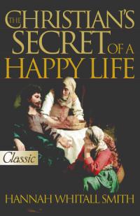 The Christian\'s Secret of a Happy Life