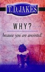 Why? Because You're Anointed!