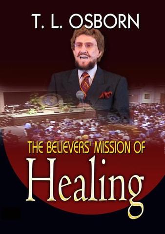 The Believers Mission of Healing DVD