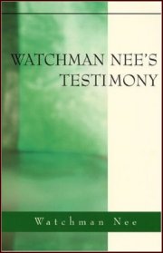 Watchman Nee's Testimony