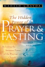 Hidden Power of Prayer and Fasting Revised