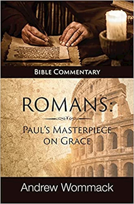 Romans: Paul\'s Masterpiece on Grace