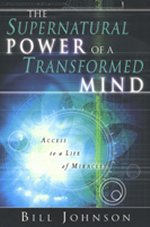 The Supernatural Power of a Transformed Mind