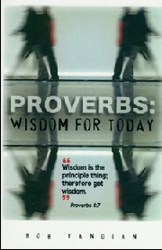 Proverbs: Wisdom for Today