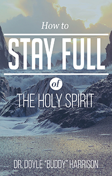 How to Stay Full of the Holy Spirit