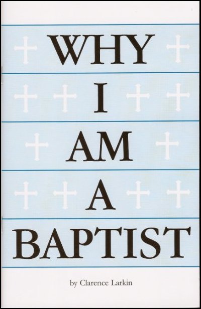 Why I Am A Baptist