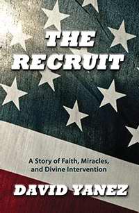 Recruit: A Story Of Faith Miracles And Divine Intervention