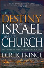 Destiny Of Israel And The Church