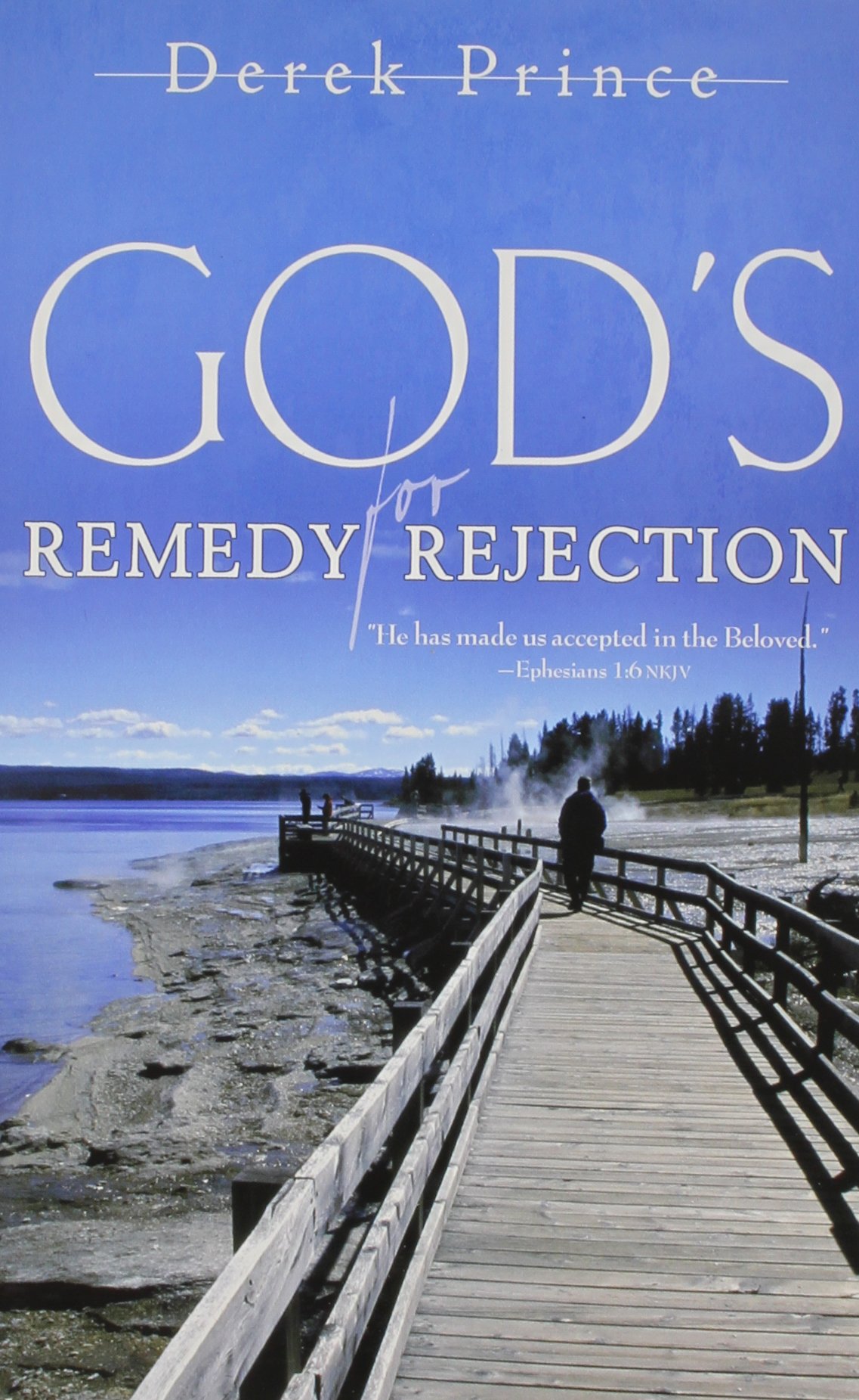 God\'s Remedy for Rejection