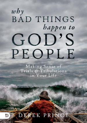 Why Bad Things Happen To God's People