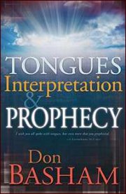 Tongue, Interpretation & Prophecy