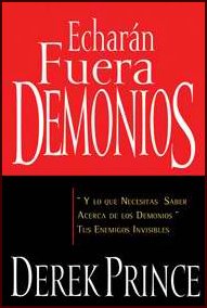 Echaran Fuera Demonios (They Shall Expel Demon)