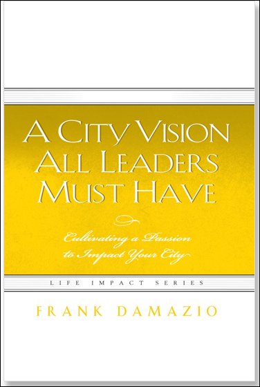 A City Vision All Leaders Must Have