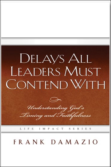 Delays All Leaders Must Contend With