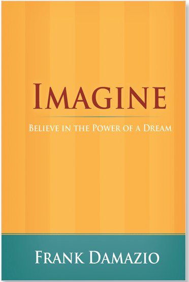 Imagine: Believe in the Power of a Dream