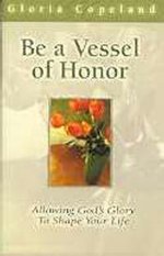Be A Vessel Of Honor