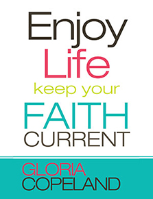 Enjoy Life, Keep Your Faith Current