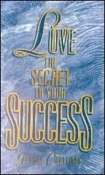 Love: The Secret To Your Success