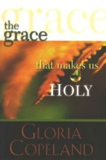 The Grace that makes us Holy