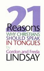 21 Reasons Why Christians Should Speak in Other Tongues