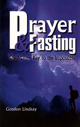 Prayer and Fasting: The master key to the impossible